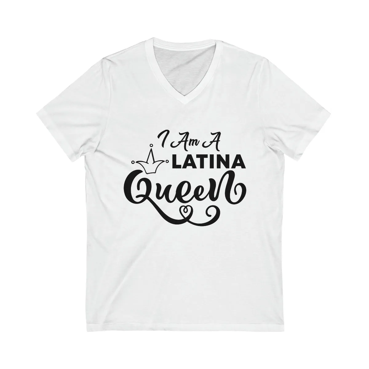 Affirmation Feminist Pro Choice T-Shirt Unisex Size - I am Latina Queen