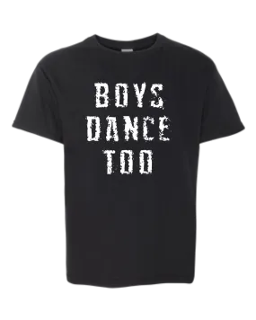 "Boys Dance Too" Grunge T-Shirt- Youth